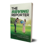 The Roving Reporter by Joanne Madden, fiction
